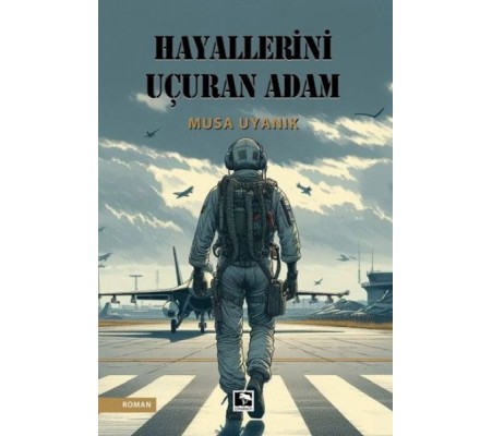 Hayallerini Uçuran Adam