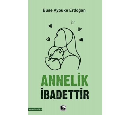 Annelik İbadettir