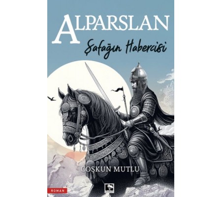 Şafağın Habercisi Alparslan