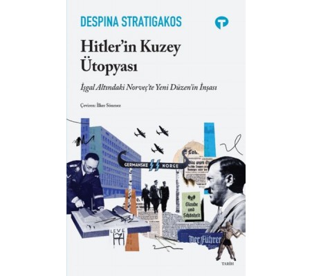 Hitler’in Kuzey Ütopyası