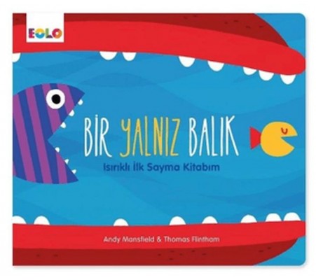 Bir Yalnız Balık - Isırıklı İlk Sayma Kitabım