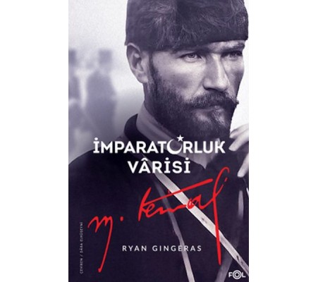 İmparatorluk Vârisi Mustafa Kemal Atatürk