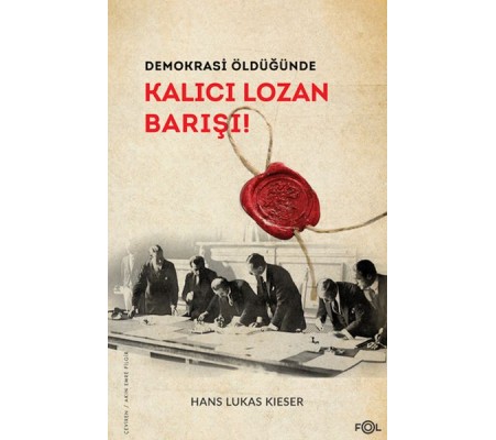 Demokrasi Öldüğünde: Kalıcı Lozan Barışı