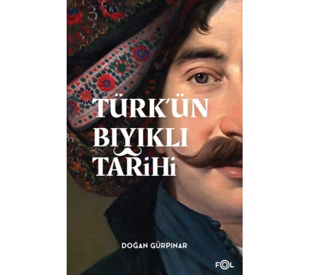 Türk’ün Bıyıklı Tarihi