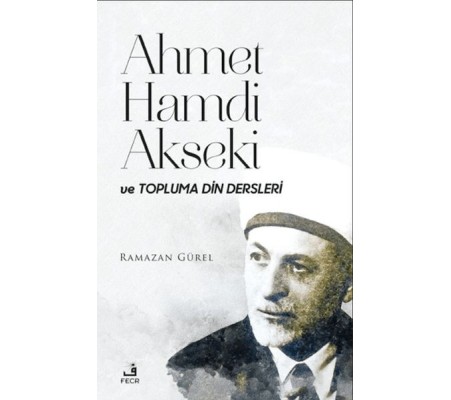 Ahmet Hamdi Akseki ve Topluma Din Dersleri