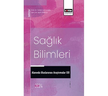 XXI_Sağlık Bilimleri Alanında Uluslararası Araştırmalar