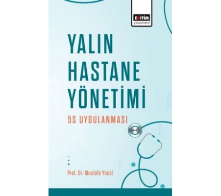 Yalın Hastane Yönetimi: 5s Uygulanması