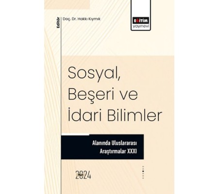 XXXI_Sosyal, Beşeri Ve İdari Bilimler Alanında Uluslararası Araştırmalar