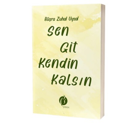 Sen Git Kendin Kalsin