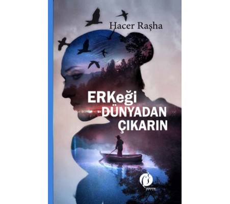 Erkeği Dünyadan Çıkarın