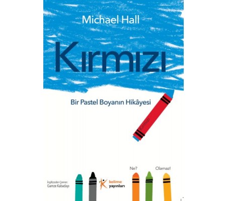 Kırmızı: Bir Pastel Boyanın Hikâyesi