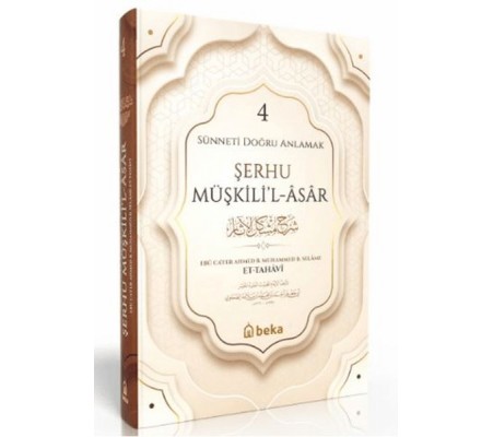 Sünneti Doğru Anlamak - Şerhu Müşkilil Asar - 4. Cilt