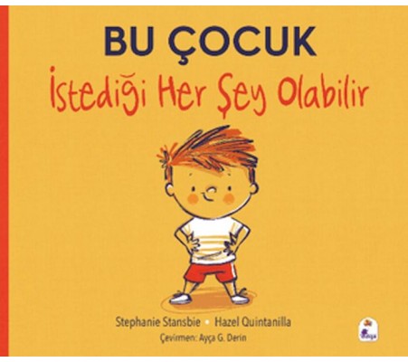 Bu Çocuk İstediği Her Şey Olabilir