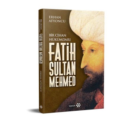 Bir Cihan Hükümdarı Fatih Sultan Mehmed - Ciltli