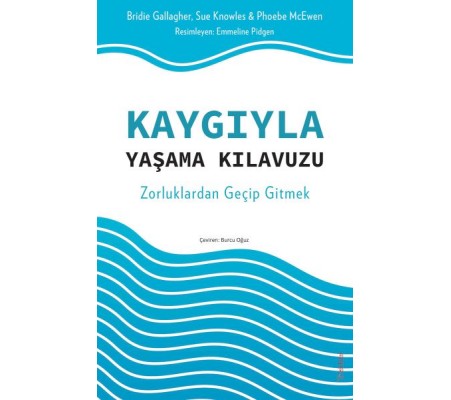 Kaygıyla Yaşama Kılavuzu