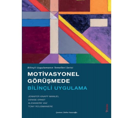 Motivasyonel Görüşmede Bilinçli Uygulama