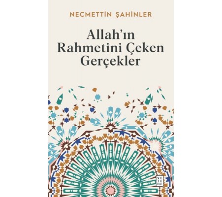 Allah’ın Rahmetini Çeken Gerçekler