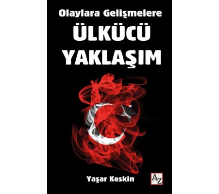 Olaylara Gelişmelere Ülkücü Yaklaşım