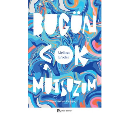 Bugün Çok Mutsuzum