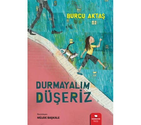 Durmayalım Düşeriz