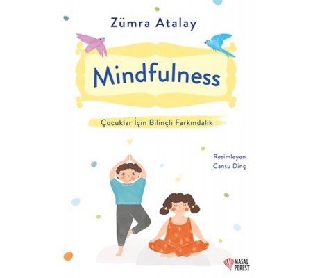 Mindfulness - Çocuklar İçin Bilinçli Farkındalık