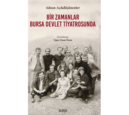 Bir Zamanlar Bursa Devlet Tiyatrosunda