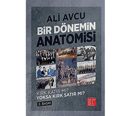 Bir Dönemin Anatomisi - Kırk Katır mı? Yoksa Kırk Satır mı?