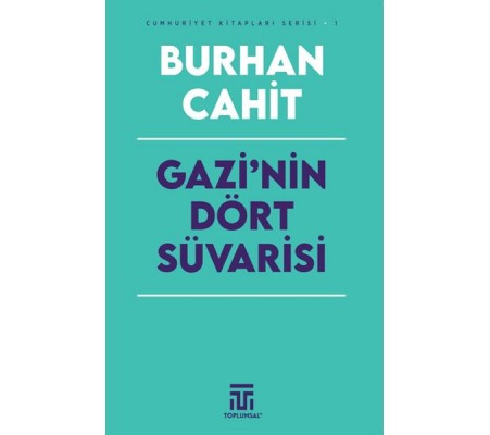 Gazi’nin Dört Süvarisi