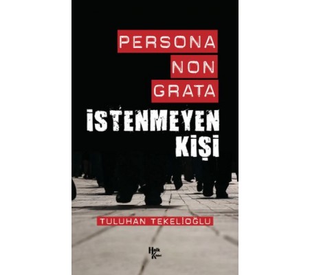 Persona Non Grata - İstenmeyen Kişi