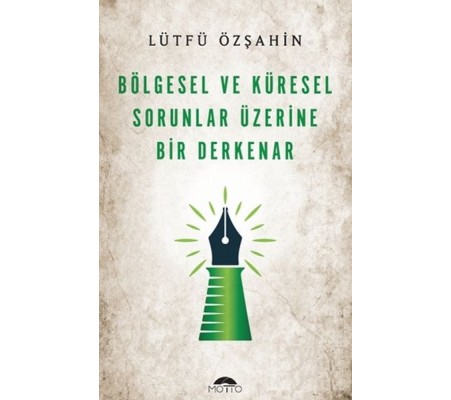 Bölgesel Ve Küresel Sorunlar Üzerine Bir Derkenar