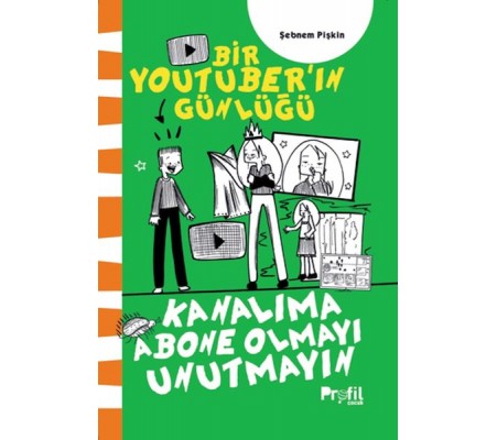 Kanalıma Abone Olmayı Unutmayın - Bir Youtuber’ın Günlüğü