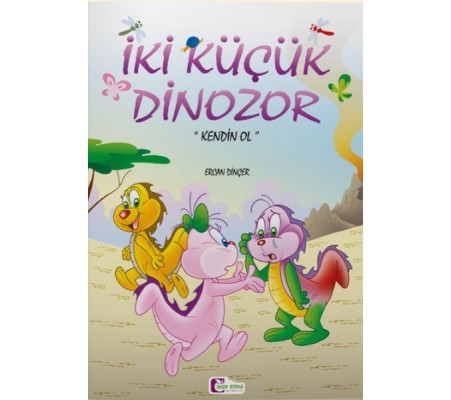 İki Küçük Dinozor - Kendin Ol