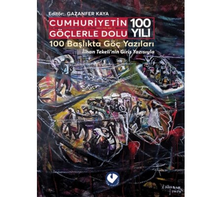 Cumhuriyetin Göçlerle Dolu 100 Yılı