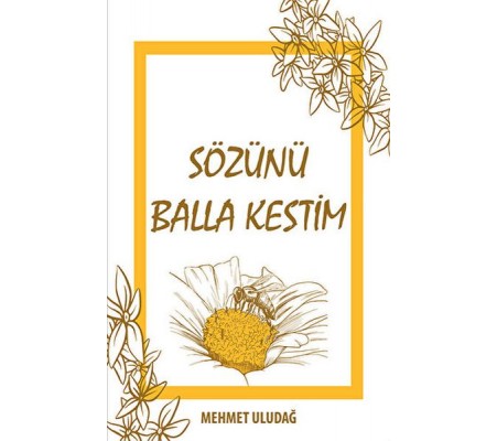 Sözünü Balla Kestim