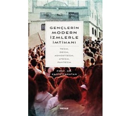 Gençlerin Modern İzmlerle İmtihanı