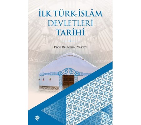 İlk Türk-İslam Devletleri Tarihi