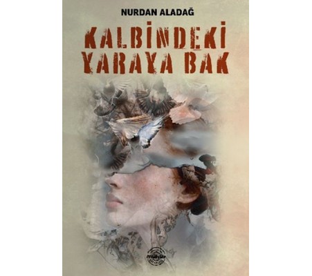 Kalbindeki Yaraya Bak