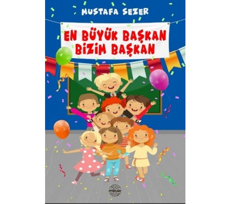 En Büyük Başkan Bizim Başkan