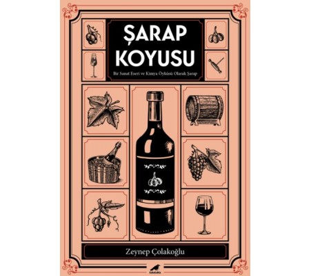 Şarap Koyusu - Bir Sanat Eseri ve Kimya Öyküsü Olarak Şarap