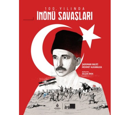 100. Yılında İnönü Savaşları