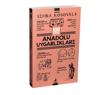 100 Soruda Anadolu Uygarlıkları