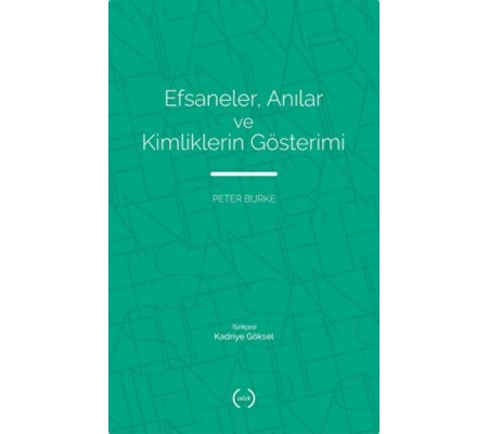 Efsaneler, Anılar ve Kimliklerin Gösterimi