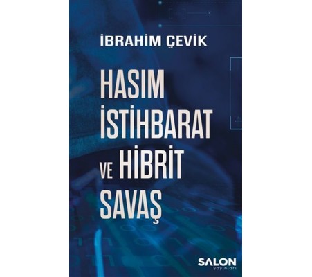 Hasım İstihbarat ve Hibrit Savaş