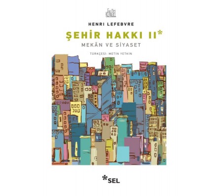 Şehir Hakkı II - Mekân ve Siyaset