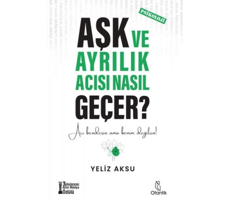 Aşk ve Ayrılık Acısı Nasıl Geçer?