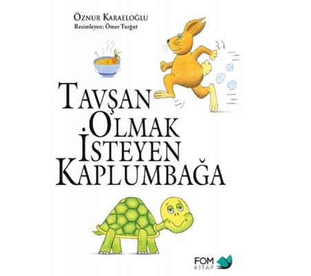 Tavşan Olmak İsteyen Kaplumbağa