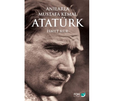 Anılarla Mustafa Kemal Atatürk