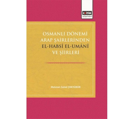 Osmanlı Dönemi Arap Şairlerinden El-Habsi Ve Şiirleri