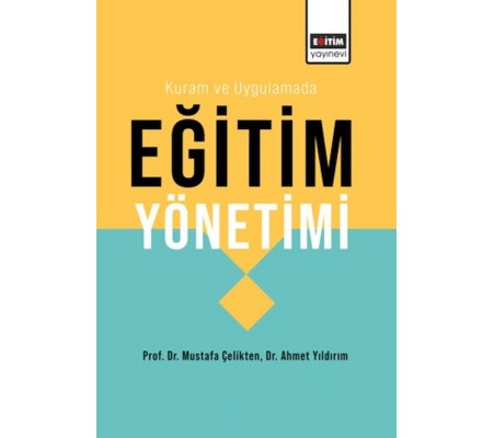 Kuram Ve Uygulamada Eğitim Yönetimi