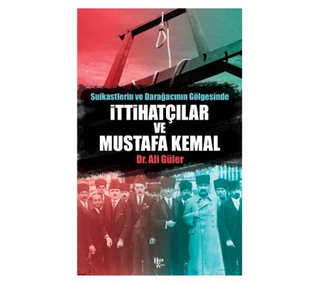 İttihatçılar ve Mustafa Kemal